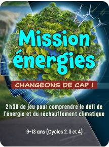 Mission énergies, changeons de cap ! - Licence par élève - 1 an