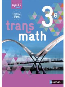 Transmath 3e - 2016 - Manuel numérique élève