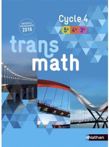 Transmath Cycle 4 (5e, 4e, 3e) - 2016 - Manuel numérique élève