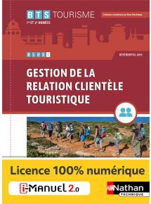 Bloc 1 - Gestion de la relation clientèle touristique - BTS Tourisme 1re et 2e années - Coll. BTS Tourisme - Ed. 2021
