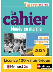 Le cahier Histoire-Géographie - EMC - Tle Bac Pro - Coll. Monde en Marche - la méthode pas à pas pour réussir - Ed. 2024