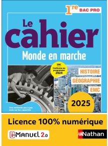Le cahier Histoire-Géographie - EMC - 1re Bac Pro - Coll. Monde en Marche - la méthode pas à pas pour réussir - Ed. 2025
