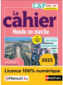 Le cahier Histoire-Géographie - EMC - CAP - Coll. Monde en marche - la méthode pas à pas pour réussir - Ed.2025