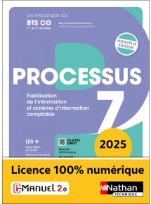 Processus 7 - Fiabilisation de l'information et système d'information comptable - BTS CG 1re et 2e années - Coll. Les processus CG - Ed. 2025