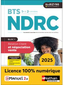 Relation client et négociation vente - BTS NDRC 1re et 2e années - Coll. Horizons Professionnels BTS - Ed. 2025