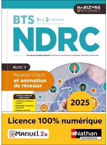 Relation client et animation de réseaux - BTS NDRC 1re et 2e années - Coll. Horizons Professionnels BTS - Ed. 2025