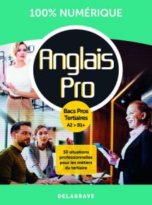 Anglais Pro - 30 situations pour les Bacs Pros tertiaires (2024) - Pochette - FLEX Élève 1 an – Manuel numérique seul