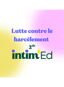 Intim'ed - Programme Lutte contre le harcèlement 2de - Programme pour 1 niveau (jusque 250 licences)