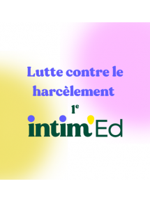 Intim'ed - Programme Lutte contre le harcèlement 1e - Programme pour 1 classe (jusque 35 élèves)