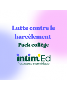 Intim'ed - Programme Lutte contre le harcèlement - Collège - Programme complet établissement + de 1001 élèves