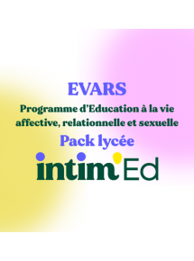 Intim'ed - Programme EVARS (Education à la vie affective, relationnelle et sexuelle) - Lycée - Programme complet établissement + de 1001 élèves