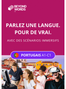 Beyond Words Portugais A1-C1, activités immersives - Forfait établissement - jusqu'à 500 licences
