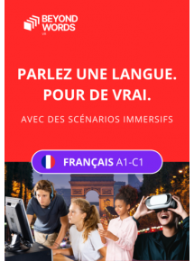 Beyond Words Français A1-C1, activités immersives - Forfait établissement - jusqu'à 300 licences
