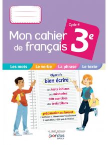 Mon cahier de Français 3e, Cahier de l'élève