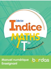 Indice Maths Spé Tle 2020 Manuel num enseignant+Cross ressources adoptant pap viaCNS