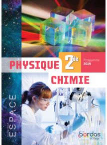 ESPACE Physique Chimie 2de 2019 - Manuel numérique - Licence enseignant classe