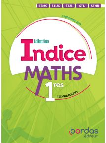 Indice - Maths 1re Technologique - 2019 - Manuel numérique - Licence 1 an non adoptant