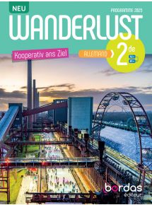 Wanderlust Neu - Allemand 2de - 2025 - Manuel numérique - Licence 5 ans non adoptant