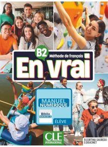 En vrai B2 - Livre de l'élève version élève