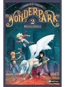 Wonderpark Tome 2 Mégapolis
