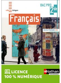Français - 2de Bac Pro - Coll. Dialogues - Ed. 2019