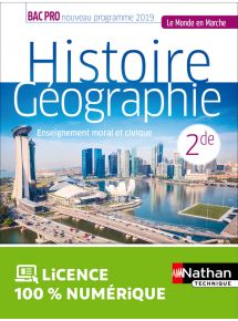 Histoire-Géographie-EMC - 2de Bac Pro - Coll. Le Monde en Marche - Ed. 2019