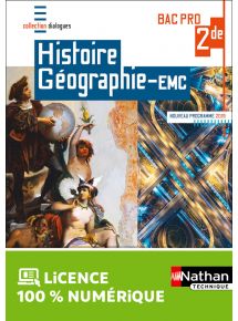 Histoire-Géographie-EMC - 2de Bac Pro - Coll. Dialogues - Ed. 2019