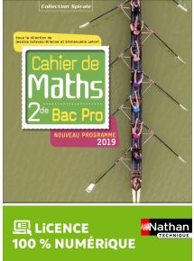 Cahier de Maths - 2de Bac Pro - Coll. Spirales - Ed. 2019