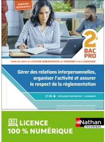 Gérer des relations interpersonnelles, organiser l'activité et assurer le respect de la règlementation - 2de Bacs Pro AGOrA - OTM - L - Ed. 2020