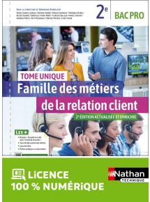Famille des métiers de la relation client - Tome unique - 2de Bac Pro MRC - Ed. 2022