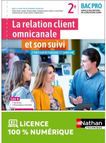 La relation client omnicanale et son suivi - 2de Bac Pro MRC - Ed. 2022