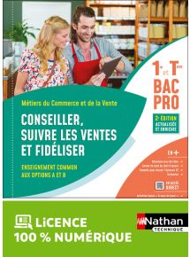 Conseiller, suivre les ventes et fidéliser - Opt A et B - 1re/Term Bac Pro Métiers du Commerce et de la Vente - Ed. 2023