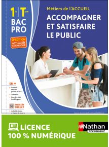 Accompagner et satisfaire le public - 1re/Term Bac Pro Métiers de l'Accueil - Ed. 2023