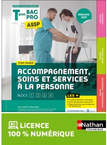 Accompagnement, Soins et Services à la Personne - Tome unique - Blocs 1, 2, 3 et 4 - Term Bac Pro ASSP - Coll. Contextes et Situations - Ed. 2024