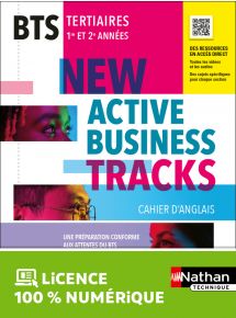 New Active Business Tracks - Cahier d'Anglais - BTS tertiaires 1re et 2e années - Ed. 2022
