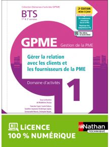 Domaine d'activités 1 - Gérer la relation avec les clients et les fournisseurs de la PME - BTS GPME 1re et 2e années - Coll. Domaines d'activités GPME - Ed. 2021