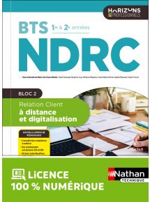 Bloc 2 - Relation client à distance et digitalisation - BTS NDRC 1re et 2e années - Coll. Horizons Professionnels BTS - Ed. 2025