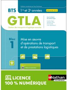 Bloc 1 - Mise en oeuvre d'opérations de transport et de prestations logistiques - BTS GTLA 1re et 2e années - Coll. BTS GTLA - Ed. 2021