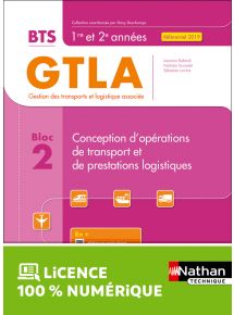 Bloc 2 - Conception d'opérations de transport et de prestations logistiques - BTS GTLA 1re et 2e années - Coll. BTS GTLA - Ed. 2021