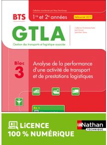 Bloc 3 - Analyse de la performance d'une activité de transport et de prestations logistiques - BTS GTLA 1re et 2e années - Coll. BTS GTLA - Ed. 2021