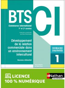 Domaine d'activités 1 - Développement de la relation commerciale dans un environnement interculturel - BTS CI 1re et 2e années - Coll. BTS CI - Ed. 2021