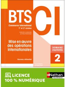 Domaine d'activités 2 - Mise en oeuvre des opérations internationales - BTS CI 1re et 2e années - Coll. BTS CI - Ed. 2021