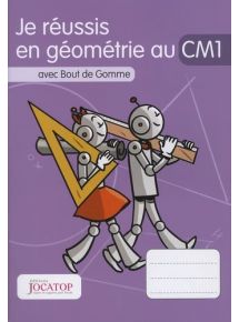 Je réussis en géométrie au CM1 avec Bout de Gomme
