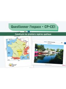 Questionner l'espace CP-CE1 - Se repérer dans l'espace et le temps
