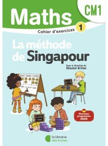 Méthode de Singapour - Maths CM1, Cahier d'exercices 1