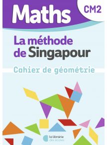 Méthode de Singapour CM2, Mon cahier de Géométrie