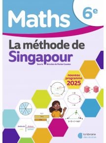 Méthode de Singapour - Mathématiques 6e, Livre de l'élève
