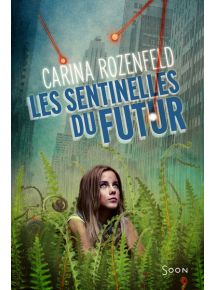 Les sentinelles du futur