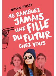 Ne ramenez jamais une fille du futur chez vous