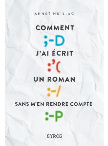Comment j'ai écrit un roman sans m'en rendre compte